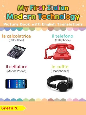 cover image of My First Italian Modern Technology Picture Book with English Translations